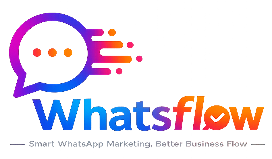 Whatsflow – Smart WhatsApp Marketing Made Simple